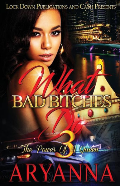 What Bad Bitches Do 3: The Power of a Queen