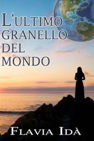 Title: L'ultimo granello del mondo, Author: Flavia Ida