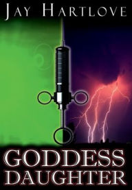 Title: Goddess Daughter, Author: Jay Hartlove