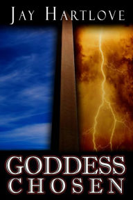 Title: Goddess Chosen, Author: Jay Hartlove