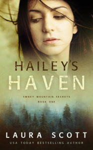 Title: Hailey's Haven, Author: Laura Scott