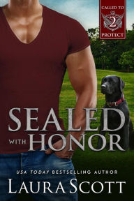 Title: Sealed with Honor, Author: Laura Scott