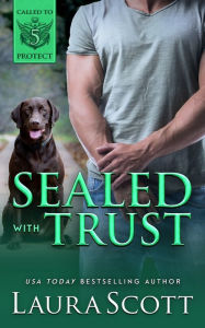 Title: Sealed with Trust, Author: Laura Scott