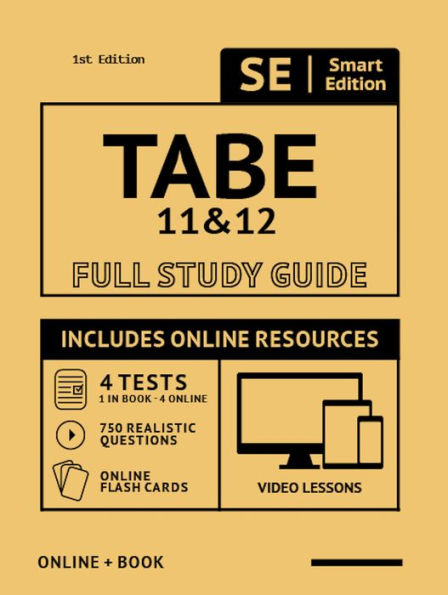 TABE 11 & 12 Full Study Guide: Complete Subject Review for TABE 11 & 12, with Online Video Lessons, 4 Full Length Practice Tests Book + Online, 750 Realistic Questions, PLUS Online Flashcards