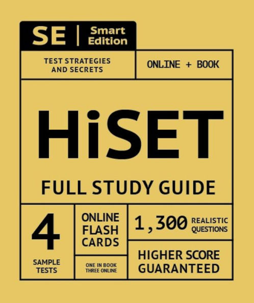 HISET Full Study Guide: Test Preparation For All Subjects Including 100 Video Lessons, 4 Full Length Practice Tests Both In The Book + Online, With 1,300 Realistic Practice Test Questions PLUS Online Flashcards