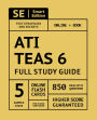 ATI TEAS 6 Full Study Guide 1st Edition: Complete Subject Review, Online Video Lessons, 5 Full Practice Tests Online + Book, 850 realistic questions, PLUS 400 Online Flashcards
