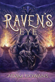 Title: Raven's Eye, Author: Adam Gowans