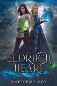 Title: The Eldritch Heart, Author: Matthew S. Cox