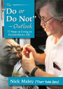 The Do or Do Not Outlook: 77 Steps to Living an Extraordinary Life