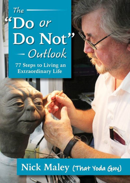 The Do or Not Outlook: 77 Steps to Living an Extraordinary Life