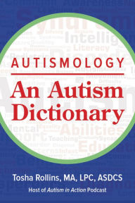 Title: Autismology: An Autism Dictionary, Author: Tosha Rollins