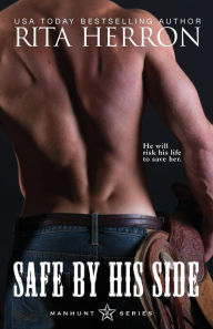 Title: Safe By His Side, Author: Rita Herron