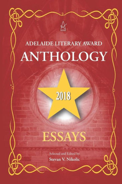 Adelaide Literary Award Anthology 2018: Essays