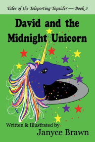 Title: David and the Midnight Unicorn, Author: Janyce Brawn