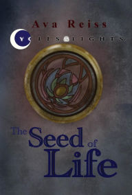 Title: The Seed of Life, Author: Ava Reiss