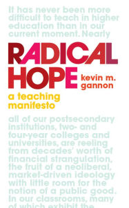 Title: Radical Hope: A Teaching Manifesto, Author: Kevin M. Gannon