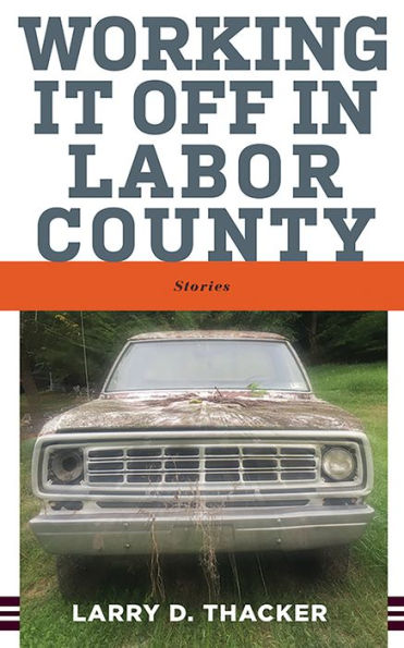 Working It Off Labor County: Stories