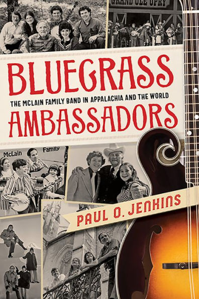 Bluegrass Ambassadors: the McLain Family Band Appalachia and World