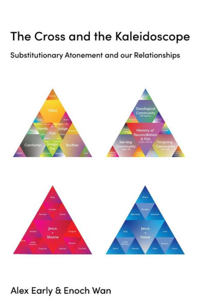 The Cross and the Kaleidoscope: Substitutionary Atonement and our Relationships