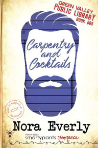 Title: Carpentry and Cocktails, Author: Smartypants Romance