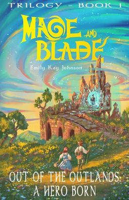 Out of the Outlands: A Hero Born