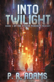 Title: Into Twilight, Author: P R Adams