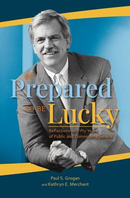 Be Prepared to Be Lucky: Reflections on Fifty Years of Public and Community Service