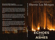 Title: Echoes in the Ashes: a jamison green mystery, Author: Sherrie Lea Morgan