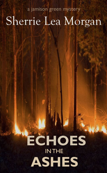 Echoes the Ashes: a jamison green mystery