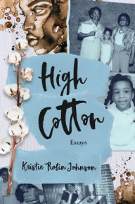 Title: High Cotton, Author: Kristie Robin Johnson