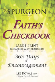 Title: SPURGEON - FAITH'S CHECKBOOK LARGE PRINT (Complete & Unabridged): 365 Days of Encouragement, Author: CHARLES H SPURGEON