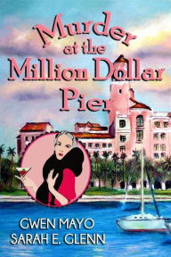 Title: Murder at the Million Dollar Pier, Author: Sarah E. Glenn