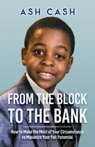 Read and download books online for free From the Block to the Bank in English by Ash Cash