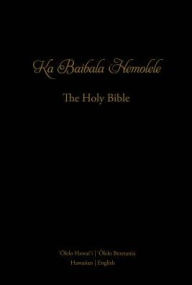 Title: ka Baibala Hemolele: The Holy Bible, Author: Mutual Publishing