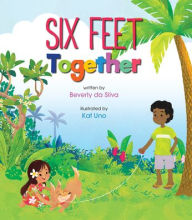 Title: Six Feet Together, Author: Beverly Da Silva