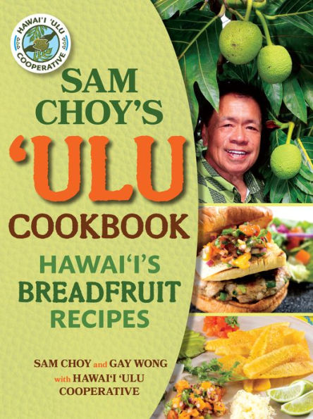 Sam Choy's 'ULU Cookbook