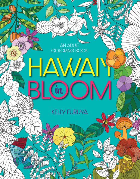 Hawaii in Bloom: An Adult Coloring Book