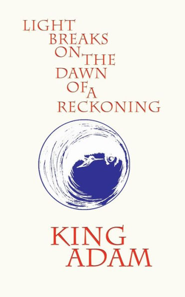 Light Breaks on the Dawn of a Reckoning