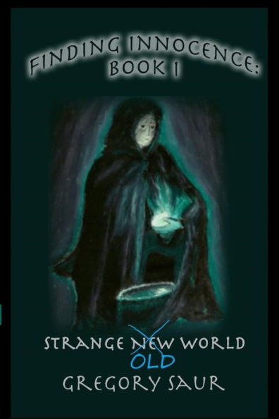 Finding Innocence Book One: Strange Old World