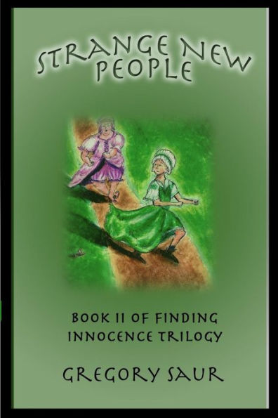 Strange New People: Book Two of Finding Innocence