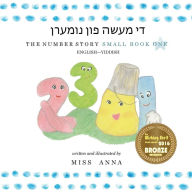 Title: The Number Story די מעשה פון נומערן: Small Book One English-Yiddish, Author: Arik Charbi