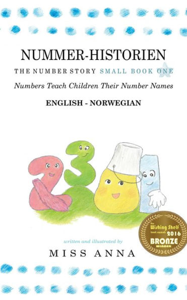 The Number Story 1 NUMMER-HISTORIEN: Small Book One English-Norwegian