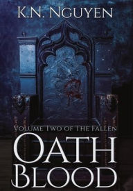 Title: Oath Blood, Author: K N Nguyen