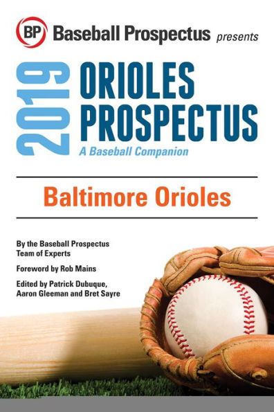 Baltimore Orioles 2019: A Baseball Companion