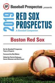Title: Boston Red Sox 2019: A Baseball Companion, Author: Baseball Prospectus