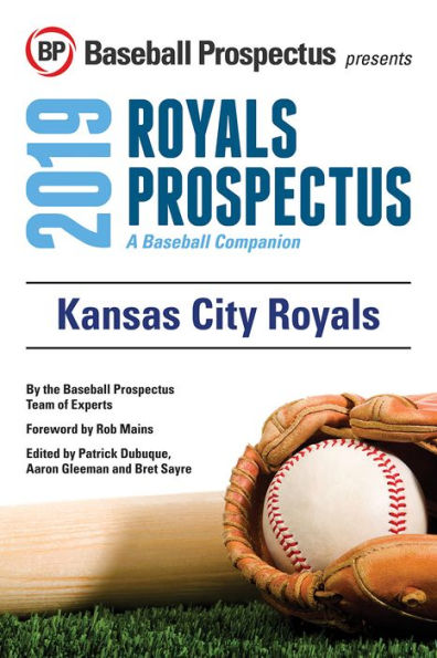 Kansas City Royals 2019: A Baseball Companion