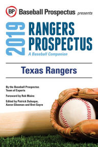 Title: Texas Rangers 2019: A Baseball Companion, Author: Baseball Prospectus
