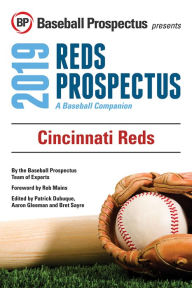 Title: Cincinnati Reds 2019: A Baseball Companion, Author: Baseball Prospectus