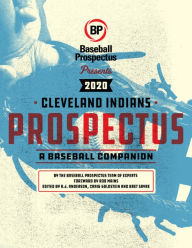 Title: Cleveland Indians 2020: A Baseball Companion, Author: Baseball Prospectus