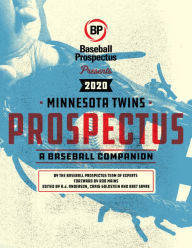 Title: Minnesota Twins 2020: A Baseball Companion, Author: Baseball Prospectus